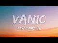 Vanic - Save Yourself (Lyrics) ft. Gloria Kim