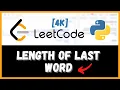 Length of Last Word - LEETCODE In 4K Python