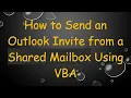 How to Send an Outlook Invite from a Shared Mailbox Using VBA