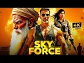 Download Lagu SKY FORCE MOVIE IN HINDI FULL HD 2025 BLOCKBUSTER | AKSHAY KUMAR | VEER | SAARA ALI KHAN | NEW MOVIE