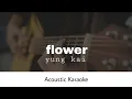 Yung kai - flower (Acoustic Karaoke)