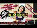 Download Lagu DIA BADIN - DJ REMIX LAGU DAYAK KALTENG FEAT SARI BASULE COCOK BUAT SANTAY DI CAFE
