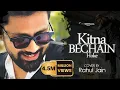 Download Lagu Kitna Bechain Hoke - Rahul Jain | Popular Hindi Song