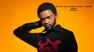 una rams hold me when it s cold a mixtape review episode 6