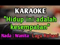 Download Lagu HIDUP INI ADALAH KESEMPATAN - KARAOKE || NADA WANITA CEWEK || Lagu Rohani || Live Keyboard