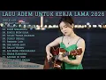 Lagu LAGU ADEM UNTUK KERJA LAMA 2026 | FULL ALBUM SLOW ROCK \u0026 MELLOW