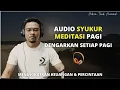Download Lagu PRAKTEK MEDITASI SYUKUR  ( ALHAMDULILLAH ) || DENGARKAN SETIAP PAGI