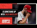 Are Phillies HIDING Something w Zack Wheeler In The World Series ESPN Houston