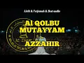 Download Lagu AZZAHIR - Alqolbu Mutayyam (القلب متيم) Lirik \u0026 Artinya