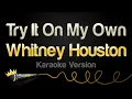 Download Lagu Whitney Houston - Try It On My Own (Karaoke Version)