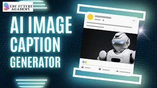 Build AI Image Caption Generator less than 15 minutes