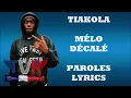 Tiakola - Mélo Décalé (Paroles/Lyrics)