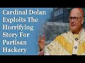 Download Lagu Cardinal Dolan Exploits The Horrifying Story For Partisan Hackery