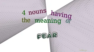 fear - 6 nouns which are synonyms to fear sentence examples