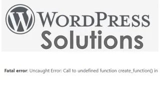Wordpress Fatal error Uncaught Error Call to undefined function create - function solve