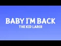 Download Lagu @TheKidLAROI - BABY I'M BACK (Lyrics)