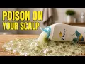 7 Toxic Shampoo Brands to Skip And 5 That Are ACTUALLY Safe
