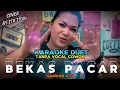 Download Lagu BEKAS PACAR ~ HAMDAN ATT || KARAOKE DUET TANPA VOCAL COWOK-COVER BY ITA ITOXS