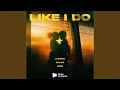 Download Lagu Like I Do