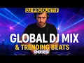 Download Lagu Global DJ Mix \u0026 Trending Beats 2025🌍🎶