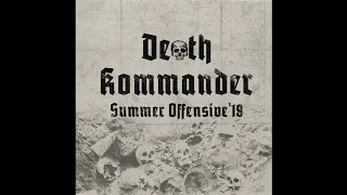 Download Death Kommander - Summer Offensive '18 MP3