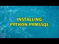 Installing python pymssql