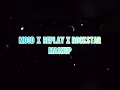 Download Lagu Mood x Replay x Rockstar mashup