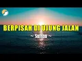 Sultan - Berpisah Di Ujung Jalan Lyrics
