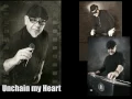 Unchain my Heart