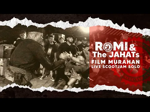 Download MP3 Romi \u0026 The JAHATS - Film Murahan Live ScootJam Solo taman budaya jawa tengah