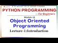 Python Programming for Beginners Module-11 Object Oriented Programming Lecture-1 Introduction