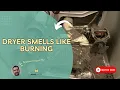 Dryer Smells Like Burning Here s the 15 Fix That Works 70 of the Time