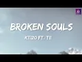 BROKEN SOULS -  KTIZO FT.  TIIMIE