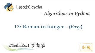 LeetCode in Python 13 Roman to Integer - Michelle