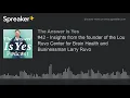 - Insights from the founder of the Lou Ruvo Center for Brain Health and Businessman Larry Ruvo