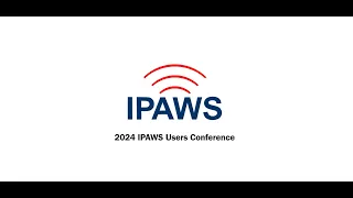 2024 Users Conference IPAWS User Portal