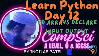 Learn Python Day 12 2D Arrays Declare Input Output A Level Computer Science by Inqilab Patel
