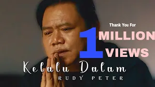 Download Kelalu Dalam - Rudy Peter (Official Music Video) MP3