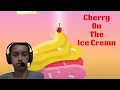 TONS OF SWEETS Cherry On The Ice Cream