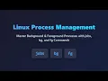 Linux Process Management Mastering Background Foreground Tasks