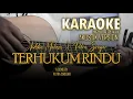 Lagu TERHUKUM RINDU - ANDIKA MAHESA X PUTRA SIREGAR ( KARAOKE AKUSTIK )