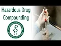 Hazardous Drug Compounding