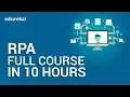 Robotic Process Automation Full Course - 10 Hours RPA Tutorial For Beginners Edureka
