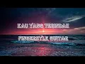 Download Lagu KAU YANG TERINDAH - (FINGERSTYLE ROHANI) | ADRIAN HOWAN