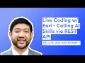 Live Coding w Earl - Calling AI Skills via REST API Part 1 of 2