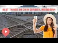 Best Things to Do in Corinth Mississippi