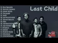 Lagu Album Terbaik Last Child Sepanjang Masa – Kumpulan Lagu yang Bikin Nostalgia Berat!