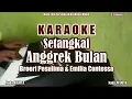 Download Lagu Broeri \u0026 Emilia|| Setangkai Anggrek Bulan - Karaoke Wanita (Ver. Rajuli)
