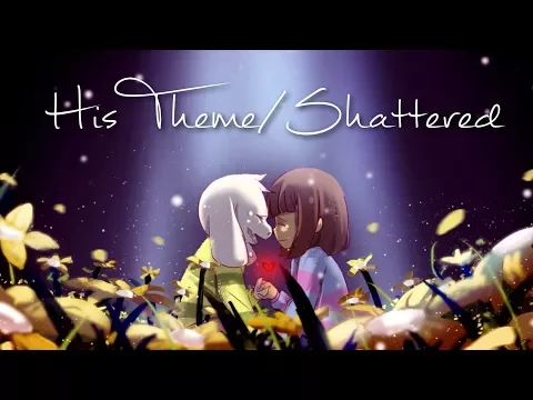 Download MP3 “His Theme/Shattered” - Undertale 2nd Anniversary [23 People Chorus]