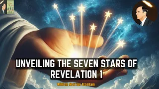 Unveiling the Seven Stars of Revelation 1 | William  Branham